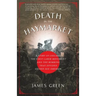 Death in the Haymarket: A Story of Chicago, the First Labor Movement and the Bombing That Divided Gilded Age America