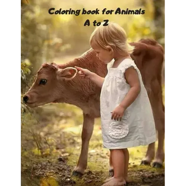Coloring book for Animals A to Z: A Fun Alphabet Letter & Coloring Activity Book for Toddlers and Kids Ages 3-6
