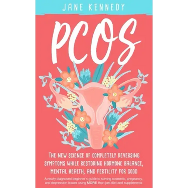 Pcos: The New Science of Completely Reversing Symptoms