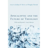 Apocalyptic and the Future of Theology