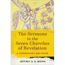 The Sermons to the Seven Churches of Revelation: A Commentary and Guide