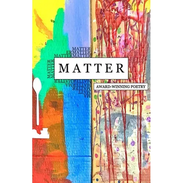 Matter: Award Winning Poetry: Award Winnin