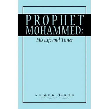 Prophet Mohammed: His Life and Times