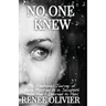 No One Knew: My Emotional Journey of Being Married to a Sociopath and How I Learned to Heal