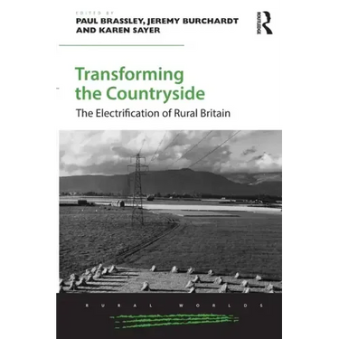 Transforming the Countryside: The Electrification of Rural Britain