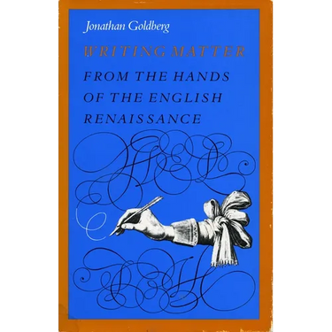 Writing Matter: From the Hands of the English Renaissance