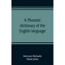 A phonetic dictionary of the English language