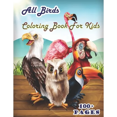 All birds Coloring Book for Kids: A cute bird book that kids love: books for kids ages 4-8