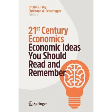 21st Century Economics: Economic Ideas You Should Read and Remember