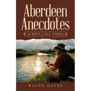Aberdeen Anecdotes: The Best of All Times