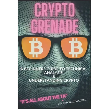 Crypto Grenade, A Beginners Guide to Technical Analysis & Understanding Crypto
