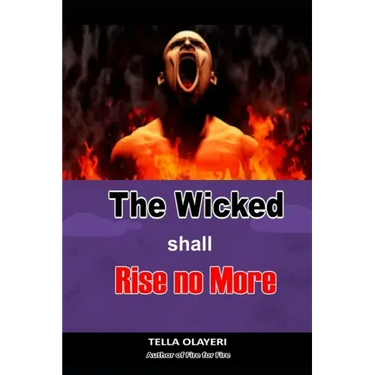 The Wicked Shall Rise No More