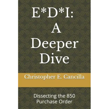 E*d*i: A Deeper Dive: Dissecting the 850 Purchase Order