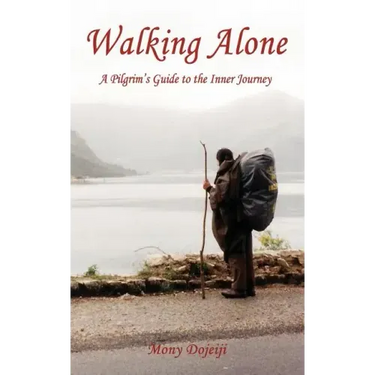 Walking Alone: A Pilgrim's Guide to the Inner Journey