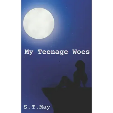 My Teenage Woes