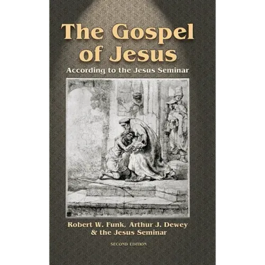 Gospel of Jesus: According to the Jesus Seminar (Revised)