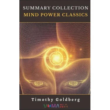 Summary Collection: Mind Power Classics