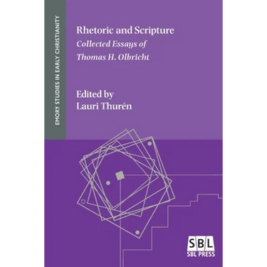 Rhetoric and Scripture: Collected Essays of Thomas H. Olbricht