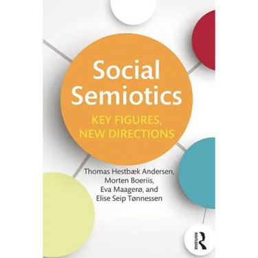 Social Semiotics: Key Figures, New Directions