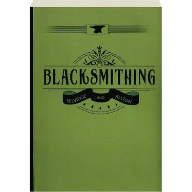 Blacksmithing: A Manual for Use in School and Shop