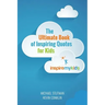 The Ultimate Book of Inspiring Quotes for Kids