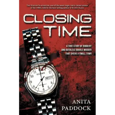 Closing Time: A True Story of Robbery and Double Murder