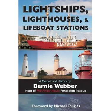 Lightships, Lighthouses, and Lifeboat Stations: A Memoir and History