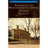 University of Massachusetts Lowell: 125 Years