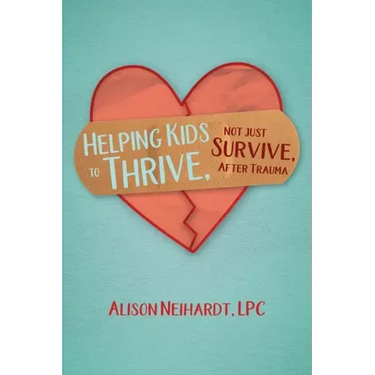 Helping Kids to Thrive, Not Just Survive, After Trauma