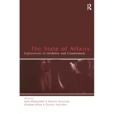 The State of Affairs: Explorations in Infidelity and Commitment