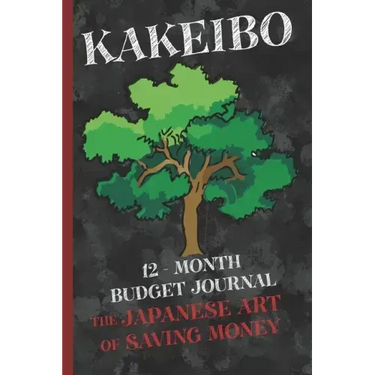 Kakeibo 12 - Month Budget Jornal: The Japanese Art Of Saving Money