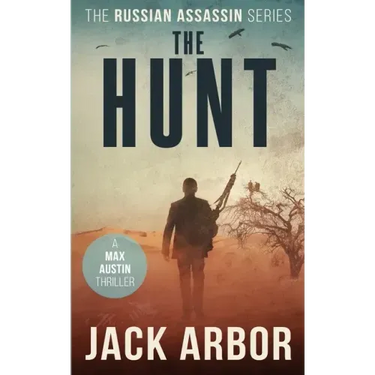 The Hunt: A Max Austin Thriller, Book #4