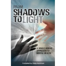 From Shadows To Light