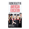 Facing Reality in American Education: Why the Racial Gap in Educational Achievement Persists