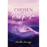 Chosen For a Purpose