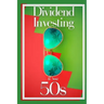 Dividend Investing in Your 50s: Invest in the Future via Dividend Growth Investing
