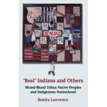 Real Indians and Others: Mixed-Blood Urban Native Peoples and Indigenous Nationhood