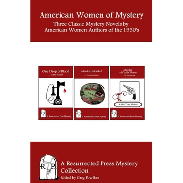 American Women of Mystery: Three Classic Mystery Novels by American Women Authors of the 1930's