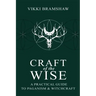 Craft of the Wise: A Practical Guide to Paganism & Witchcraft