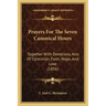 Prayers For The Seven Canonical Hours: Together With Devotions, Acts Of Contrition, Faith, Hope, And Love (1856)