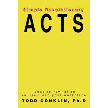 Simple Revolutionary Acts: Ideas to revitalize yourself and your workplace