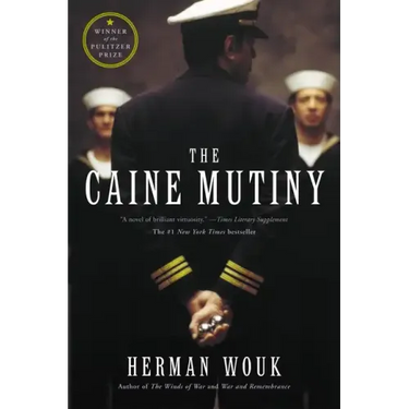 The Caine Mutiny: A Novel of World War II