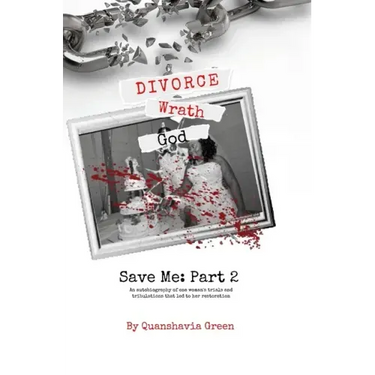Divorce, Wrath, God: Save Me Part II