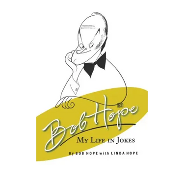 Bob Hope My Life in Jokes