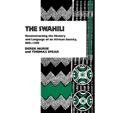The Swahili: Reconstructing the History and Language of an African Society, 8-15