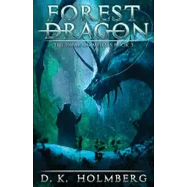 Forest Dragon: An Epic Fantasy Adventure