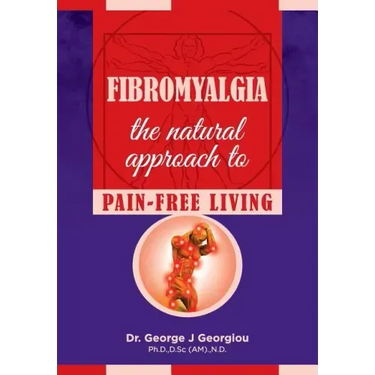 Fibromyalgia: The Natural Approach to Pain-Free Living