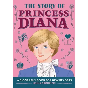 The Story of Princess Diana: An Inspiring Biography for Young Readers