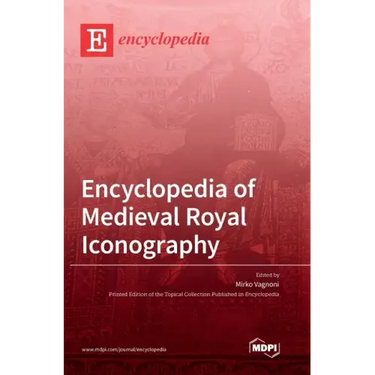 Encyclopedia of Medieval Royal Iconography