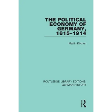 The Political Economy of Germany, 1815-1914